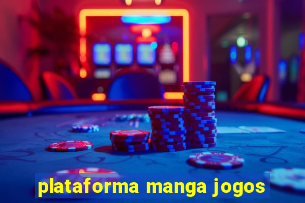 plataforma manga jogos